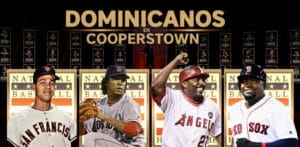 De la República Dominicana a Cooperstown: Los Dominicanos en el Salón de la Fama