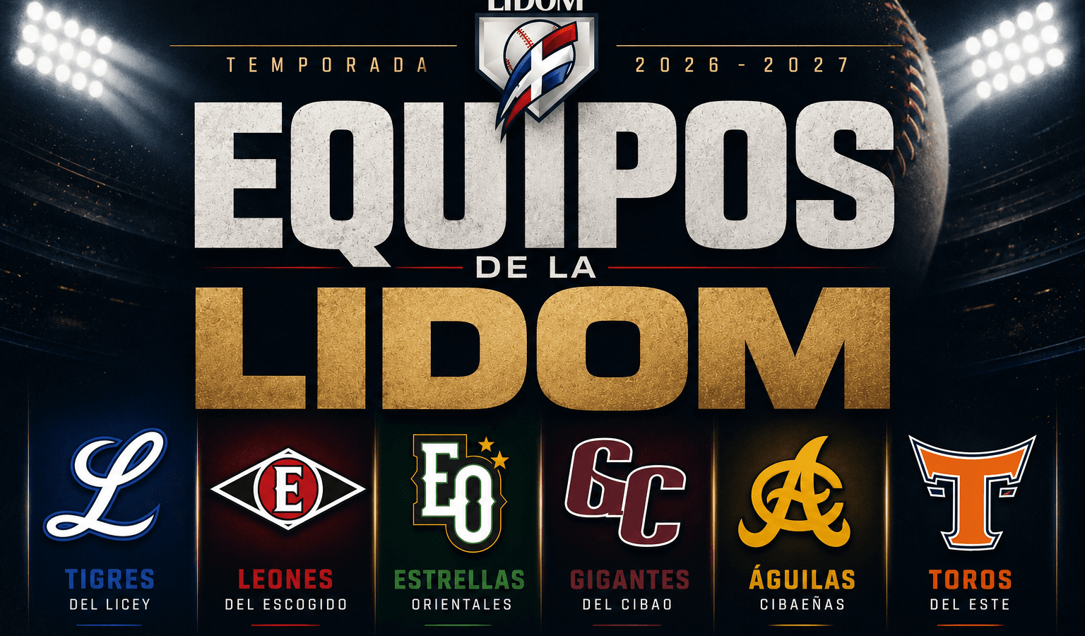 Equipos de la LIDOM: Historia y Títulos de las 6 Franquicias de la Pelota Dominicana