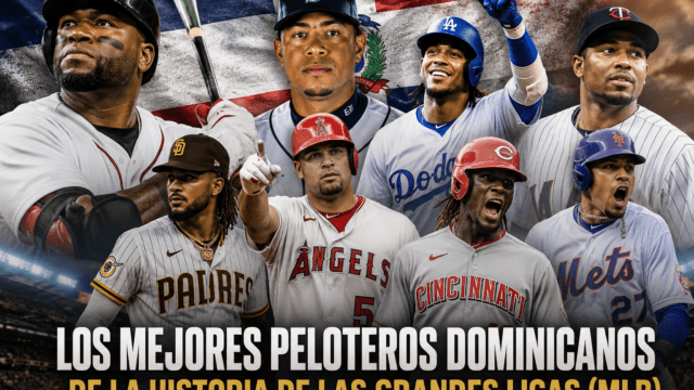 Los Mejores Peloteros Dominicanos de la Historia de las Grandes Ligas (MLB)