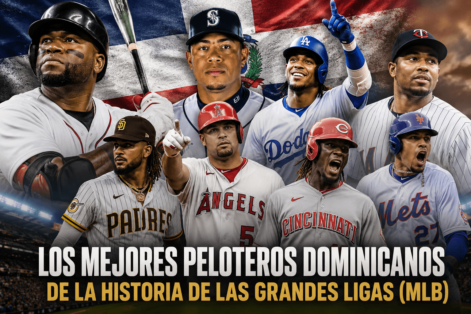Los Mejores Peloteros Dominicanos de la Historia de las Grandes Ligas (MLB)